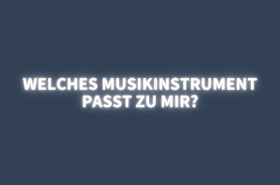 Welches Musikinstrument passt zu mir